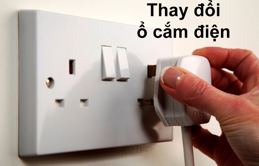 Thay đổi ổ cắm điện