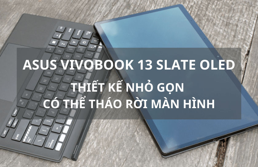 Màn hình Asus Vivobook 13 Slate OLED