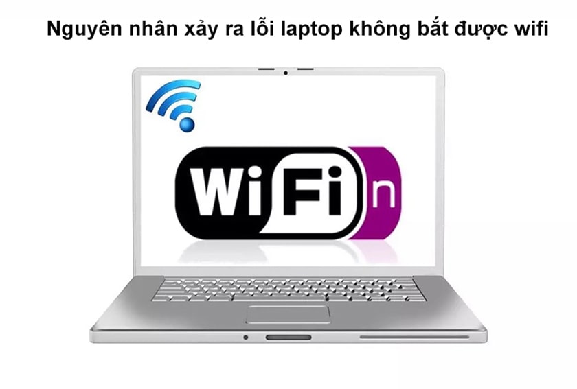 Laptop Không Bắt Được Wifi? Khắc Phục Nhanh Chóng Với Hướng Dẫn Chi Tiết Laptop không kết nối được Wifi