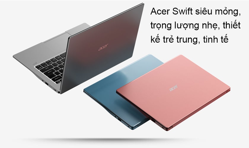 Laptop Acer: Xuất xứ, chất lượng và các dòng máy nổi bật Acer Swift