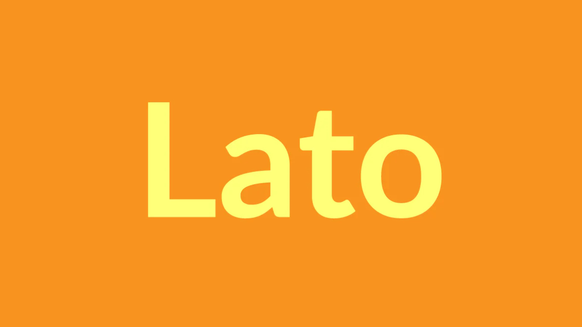 Font Lato - Font chữ đẹp