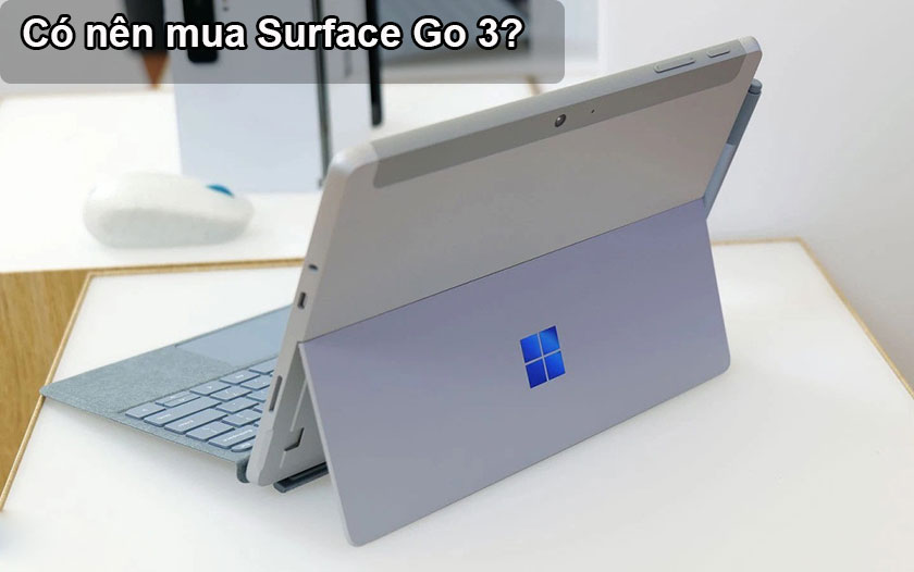 Nên mua Surface Go 3 không?