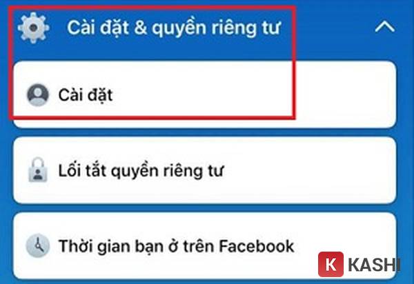 Nhấn vào mục Cài đặt và quyền riêng tư, chọn tiếp vào mục Cài đặt