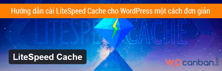 Cài đặt LiteSpeed Cache cho WordPress