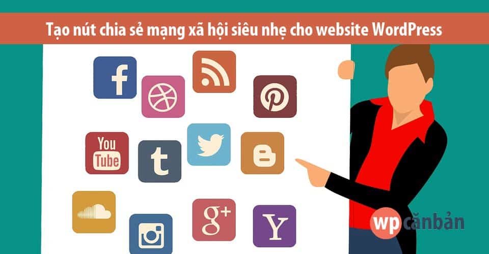 Nút chia sẻ mạng xã hội cho WordPress