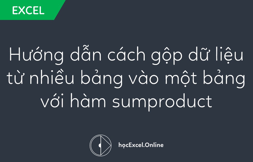 How to Consolidate Data from Multiple Tables in Excel Using SUMPRODUCT